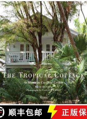 Tropical Cottage: The Cottages of Miami's Subtropical Enclave [9780847839643]