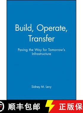 【3-4周达】Build, Operate, Transfer: Paving The Way For Tomorrow'S Infrastructure [Wiley土木工程] [9780471119920]