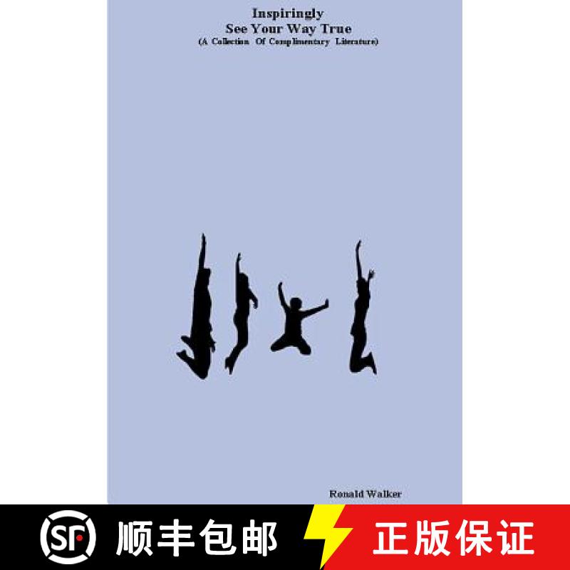 【3-4周达】Inspiringly See Your Way True (A Collection Of Complimentary Literature) [9781387847389]