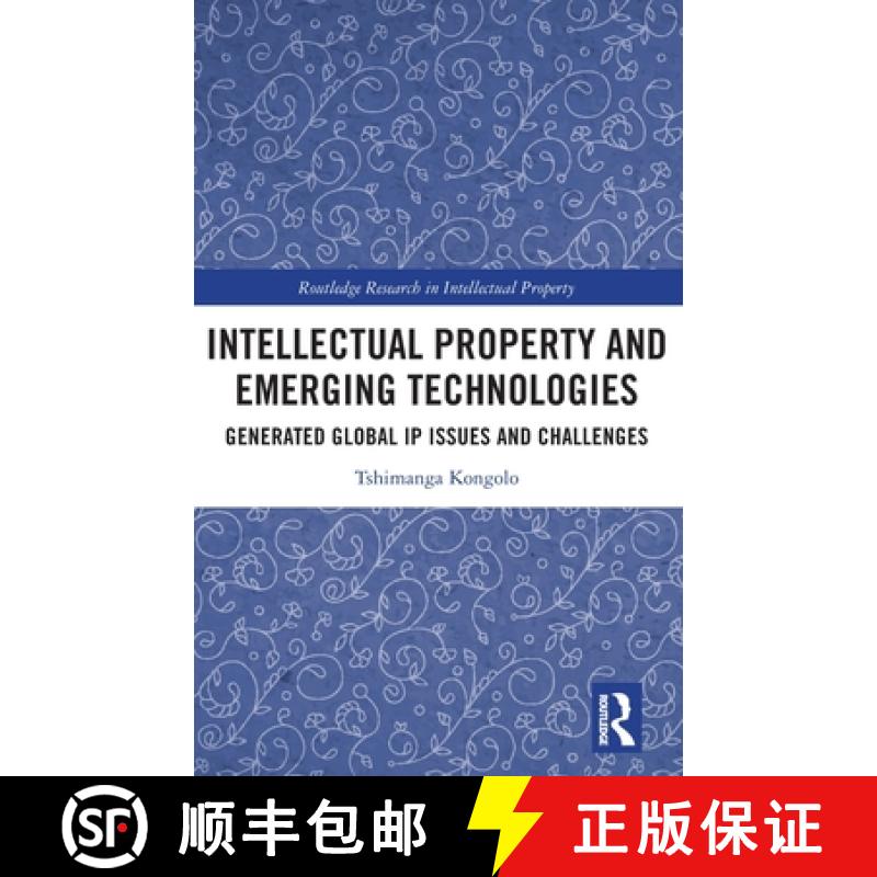 【3-4周达】Intellectual Property and Emerging Technologies: Generated Global IP Issues and Challenges [9781032313016]