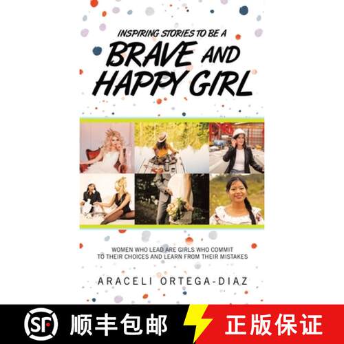 【3-4周达】精装 Inspiring Stories to Be a Brave and Happy Girl: Women Who Lead Are Girls Who Commit t... [9798765240380]