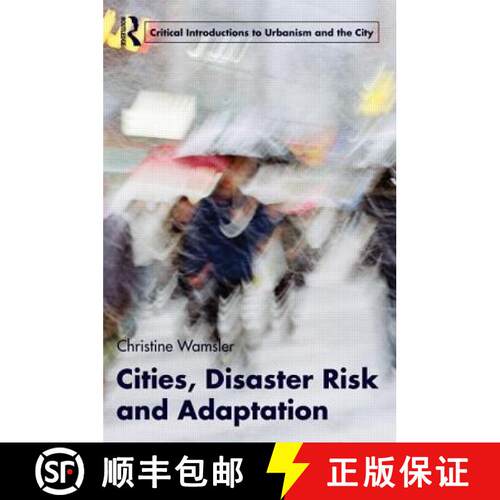 【3-4周达】Cities, Disaster Risk and Adaptation [9780415591034]