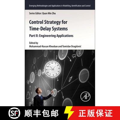 【4周达】Control Strategy for Time-Delay Systems: Part II: Engineering Applications [9780323853477]