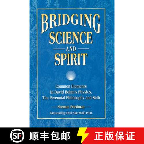 【3-4周达】Bridging Science and Spirit: Common Elements in David Bohm's Physics, the Perennial Philos... [9781889964072]