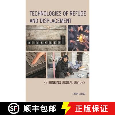 【3-4周达】Technologies of Refuge and Displacement : Rethinking Digital Divides [9781498500043]
