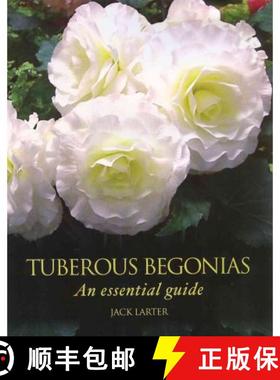 【3-4周达】Tuberous Begonias: An Essential Guide [9781847972316]