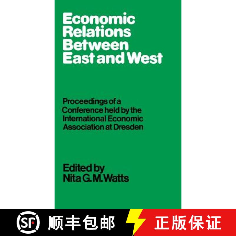 【3-4周达】Economic Relations Between East and West: Proceedings of a Conference Held by the Internat... [9780333240083]
