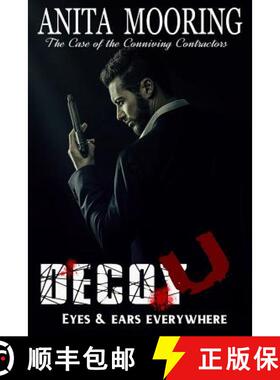 【3-4周达】Decoy U, the Case of the Conniving Contractors: Decoy U, Eyes and Ears Everywhere [9781937334680]