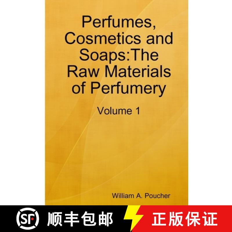 【2-3周达】Perfumes, Cosmetics and Soaps: The Raw Materials of Perfumery: Volume 1 [9780244793418]
