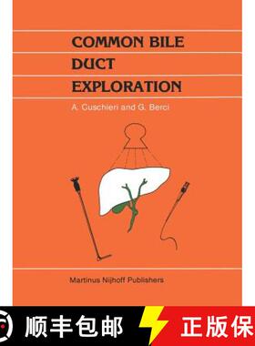 【3-4周达】Common Bile Duct Exploration: Intraoperative investigations in biliary tract surgery [9789400960053]