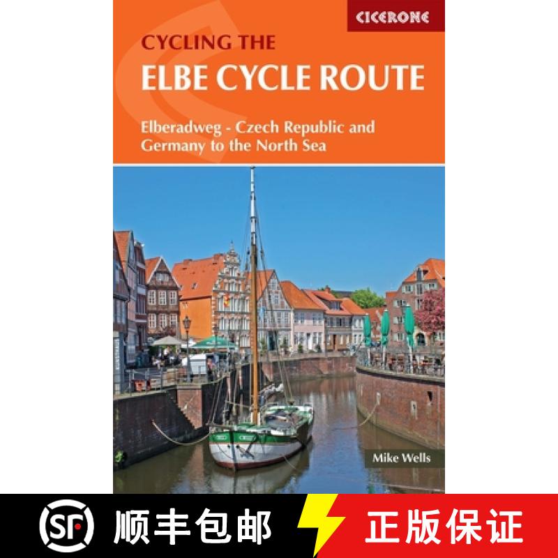 【3-4周达】The Elbe Cycle Route: Elberadweg - Czech Republic and Germany to the North Sea [9781786310552]