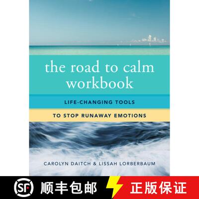 【3-4周达】The Road to Calm Workbook – Life–Changing Tools to Stop Runaway Emotions [9780393708417]