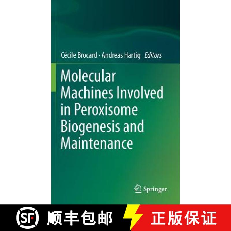 【4周达】Molecular Machines Involved in Peroxisome Biogenesis and Maintenance [9783709117873]