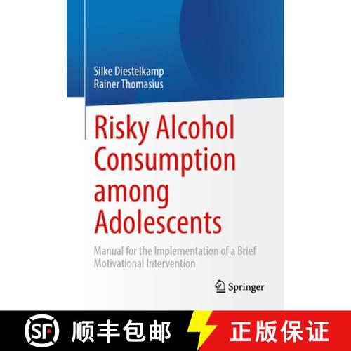 【3-4周达】Risky Alcohol Consumption Among Adolescents: Manual for the Implementation of a Brief Moti... [9783662686348]