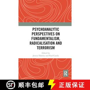 【3-4周达】Psychoanalytic Perspectives on Fundamentalism, Radicalisation and Terrorism [9780367582395]