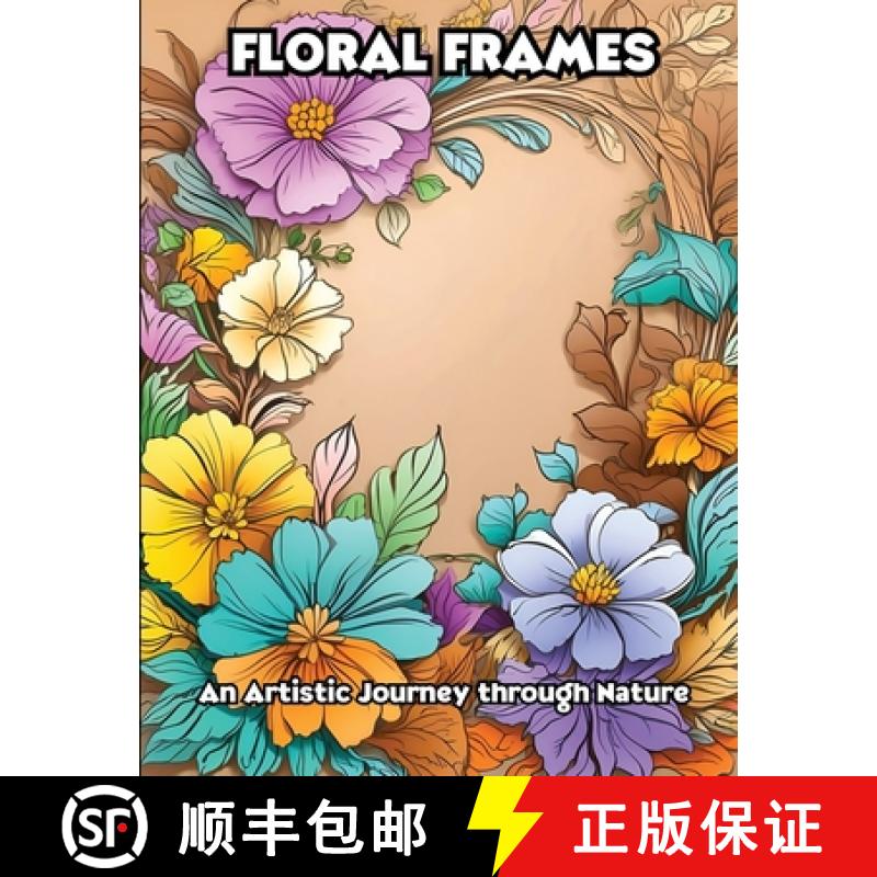 【3-4周达】Floral Frames: An Artistic Journey through Nature [9798869222077]