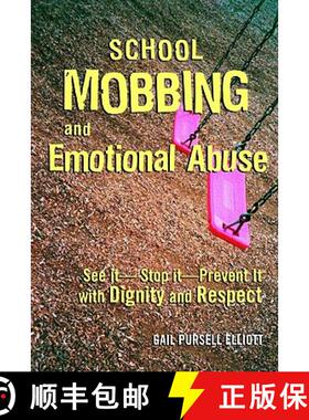 【3-4周达】School Mobbing and Emotional Abuse: See it - Stop it - Prevent it with Dignity and Respect [9780415945516]