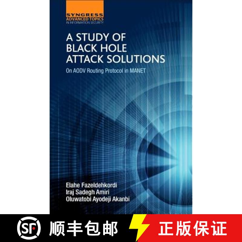 【3-4周达】A Study of Black Hole Attack Solutions: On Aodv Routing Protocol in Manet [9780128053676]