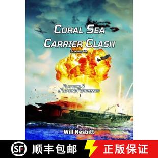 【3-4周达】Coral Sea Carrier Clash: Scenario Reference For Flattops & Floating Fortresses [9781961139053]
