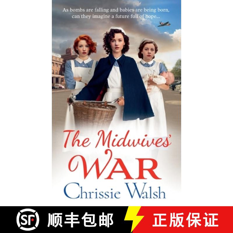 【2-3周达】Midwives' War: A BRAND NEW heartbreaking historical family saga from Chrissie Walsh for 2023 [9781785134760]