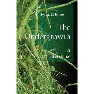 【4周达】The Undergrowth: & other stories [9781740272766]