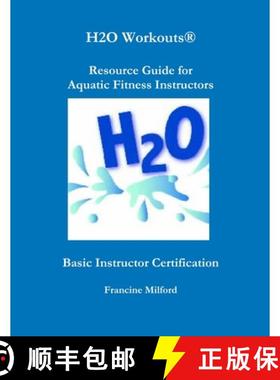 【3-4周达】H2O Workouts(R) Resource Guide for Aquatic Fitness Instructors [9781300878643]