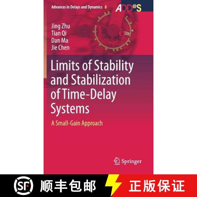 【3-4周达】Limits of Stability and Stabilization of Time-Delay Systems : A Small-Gain Approach [9783319736501]