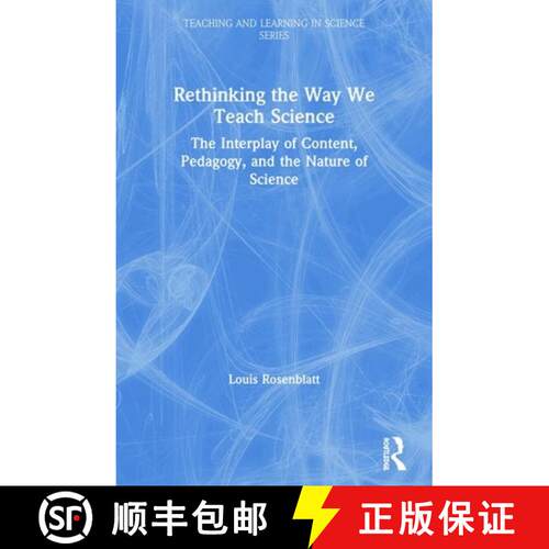 【3-4周达】Rethinking the Way We Teach Science: The Interplay of Content, Pedagogy, and the Nature of... [9780415877343]