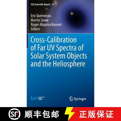 【3-4周达】Cross-Calibration of Far UV Spectra of Solar System Objects and the Heliosphere [9781461463832]