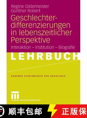 【3-4周达】Geschlechterdifferenzierungen in Lebenszeitlicher Perspektive: Interaktion - Institution -... [9783531162232]