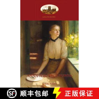 预订 Anna of the Five Towns (Aziloth Books) [9781911405108]