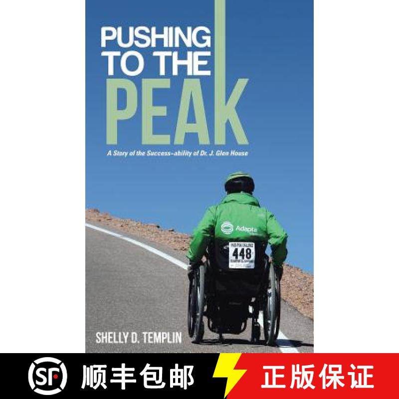 【3-4周达】Pushing to the Peak: A Story of the Success ability of Dr. J. Glen House [9781512736175]