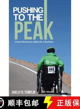 【3-4周达】Pushing to the Peak: A Story of the Success ability of Dr. J. Glen House [9781512736175]
