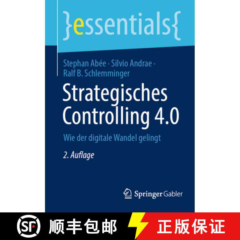 【3-4周达】Strategisches Controlling 4.0 : Wie der digitale Wandel gelingt [9783658472764]