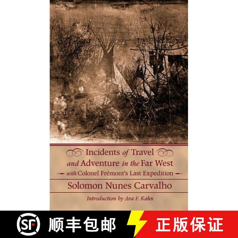 预订 Incidents of Travel and Adventure in the Far West: With Colonel Fremont's Last Expedition Across... [9780803264441]