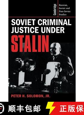 【3-4周达】Soviet Criminal Justice under Stalin: - Soviet Criminal Justice under Stalin [9780521400893]