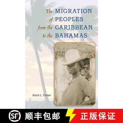预订 The Migration of Peoples from the Caribbean to the Bahamas [9780813035314]