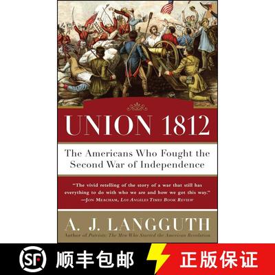 【3-4周达】Union 1812: The Americans Who Fought the Second War of Independence [9781416532781]
