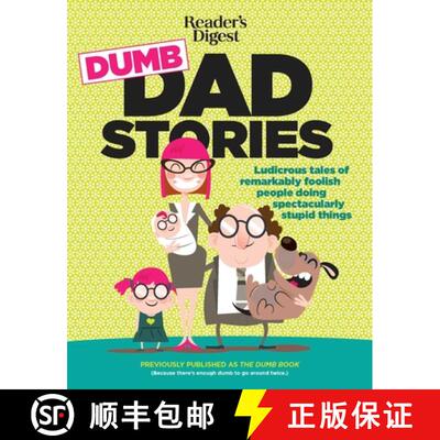 Reader's Digest Dumb Dad Stories: Ludicrous Tales of Remarkably Foolish People Doing Spectacularly St... [9781621454816]