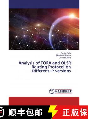 预订 Analysis of TORA and OLSR Routing Protocol on Different IP versions [9786139460564]