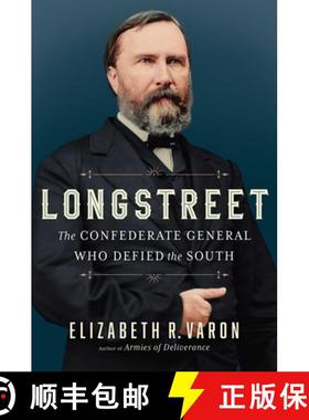 【3-4周达】Longstreet: The Confederate General Who Defied the South [9781982148270]