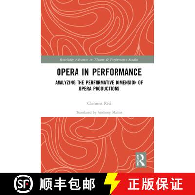 【3-4周达】精装 Opera in Performance: Analyzing the Performative Dimension of Opera Productions [9780367645021]