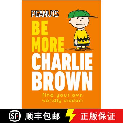 【3-4周达】精装 Peanuts Be More Charlie Brown: Find Your Own Worldly Wisdom [9780744054637]