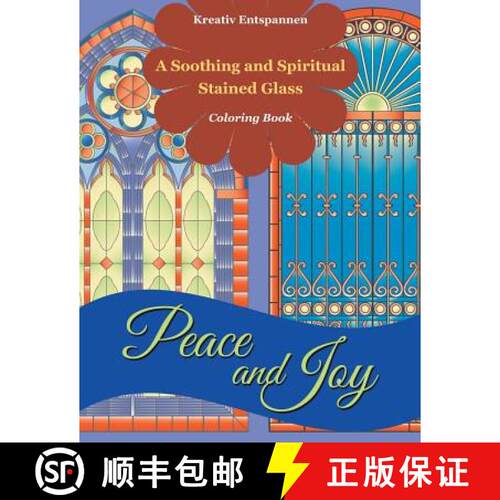 【3-4周达】Peace and Joy: A Soothing and Spiritual Stained Glass Coloring Book [9781683774372]
