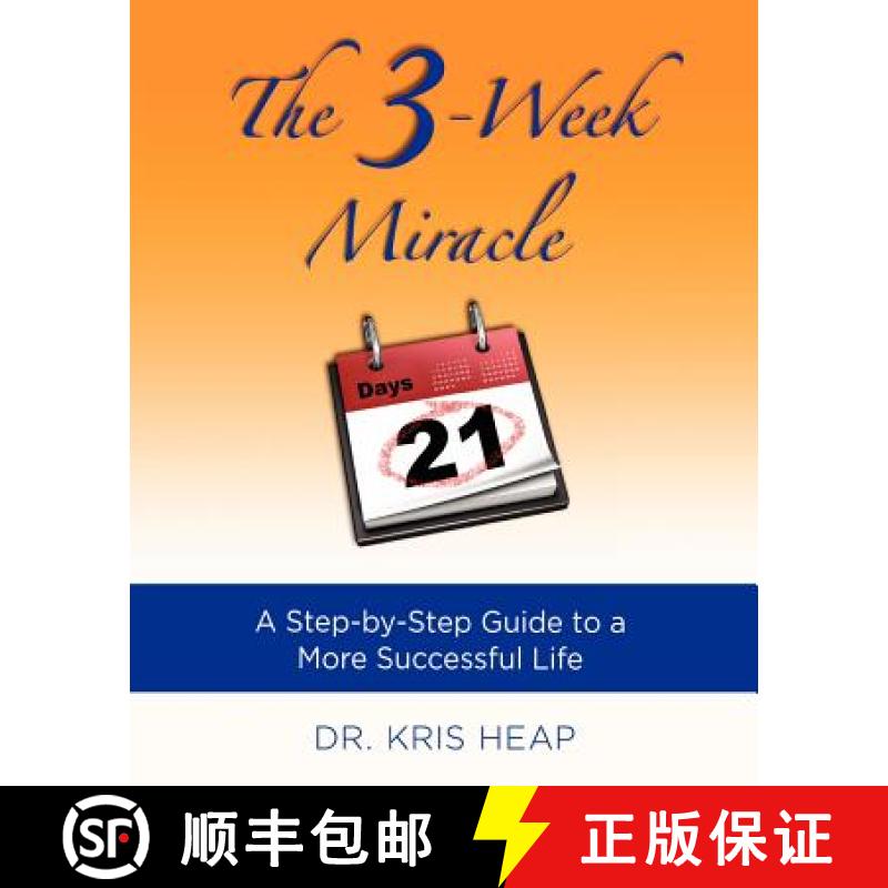 【3-4周达】The 3-Week Miracle: A Step-by-Step Guide to a More Successful Life [9780983682400]