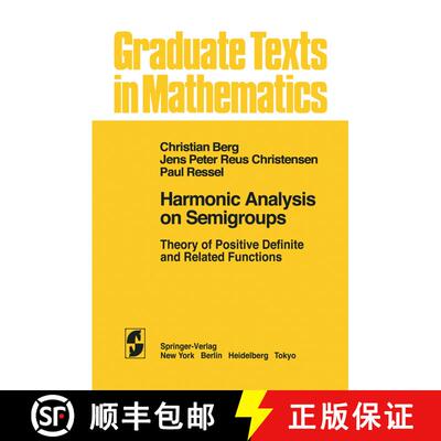 【3-4周达】Harmonic Analysis on Semigroups : Theory of Positive Definite and Related Functions [9781461270171]