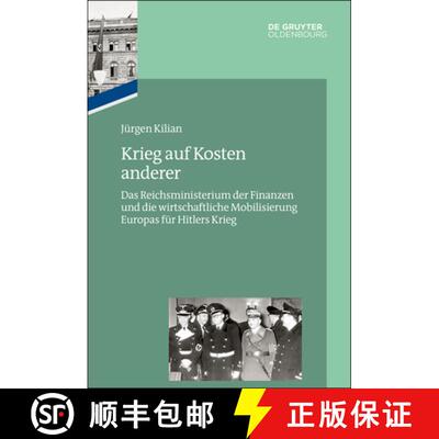 【3-4周达】Krieg Auf Kosten Anderer : Das Reichsministerium Der Finanzen Und Die Wirtschaftliche Mobi... [9783110449747]