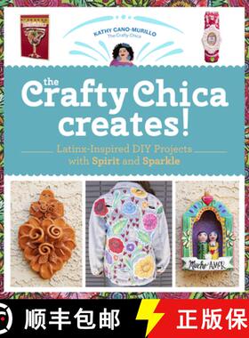 【3-4周达】The Crafty Chica Creates!: Latinx-Inspired DIY Projects with Spirit and Sparkle [9780760372180]