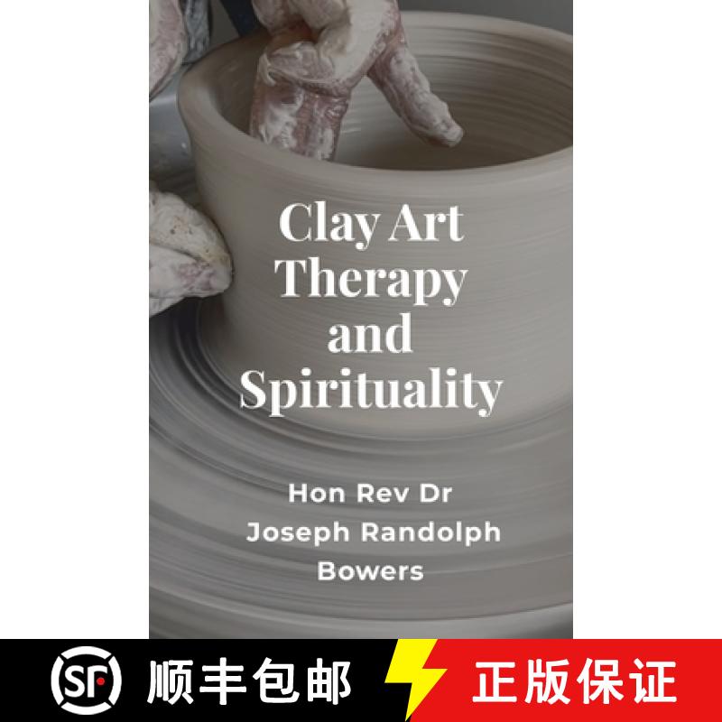 【3-4周达】Clay Art Therapy and Spirituality [9781925034196]