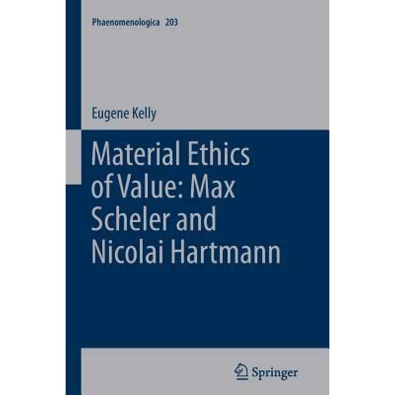 【4周达】Material Ethics of Value: Max Scheler and Nicolai Hartmann[9789400737662]